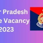 Uttar Pradesh Police Vacancy 2023