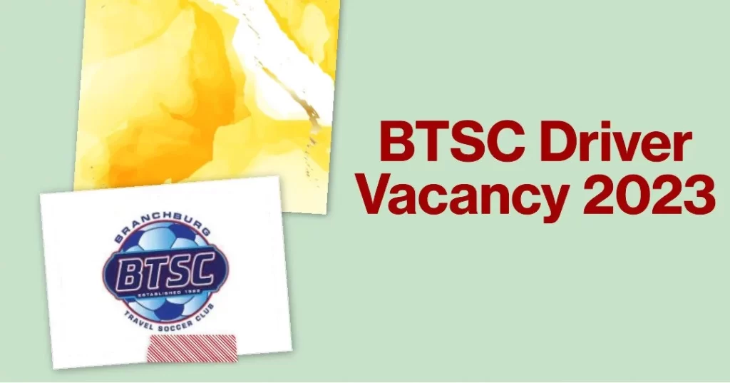 BTSC Driver Vacancy 2023: Apply Now!