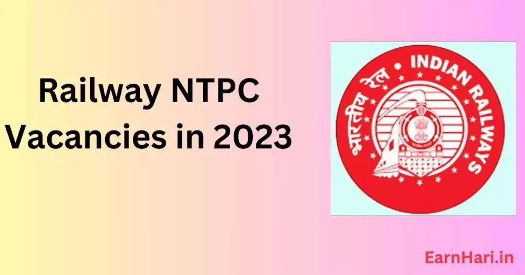 Exploring Railway NTPC Vacancies in 2023: Your Path to a Railway Career