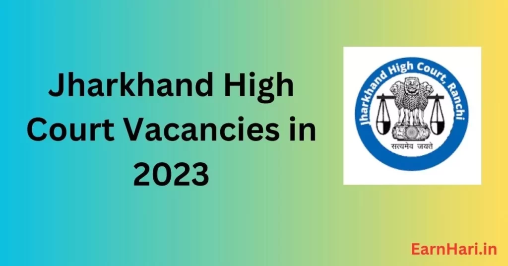 Exploring Jharkhand High Court Vacancies in 2023