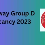 Railway Group D Vacancy 2023: Your Path to a Career in Indian Railways